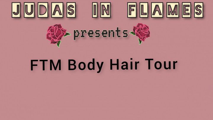 FTM Body Hair Tour