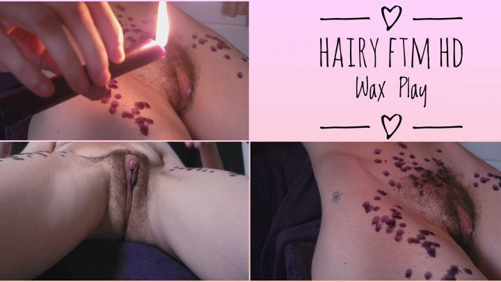 Hairy FTM HD Wax Play