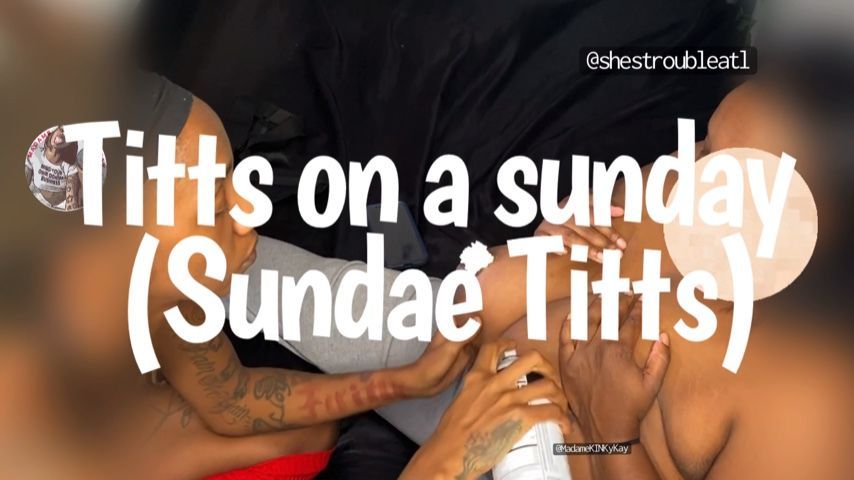 Sundae Titts