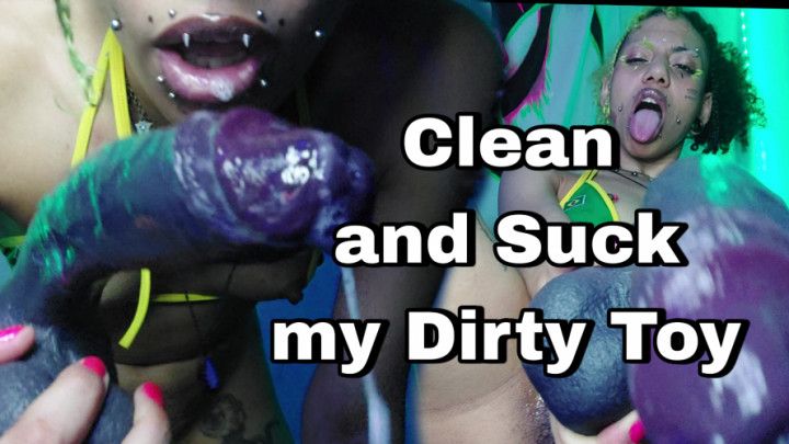 Clean &amp; Suck my Dirty Toy