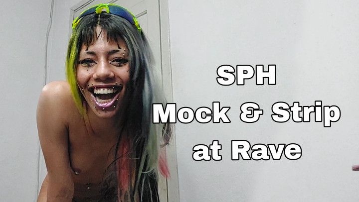 SPH Mock &amp; Strip at Rave