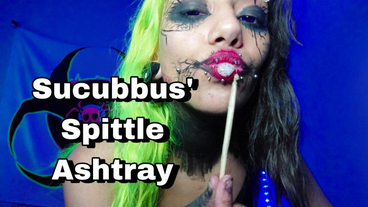 POV - Succubus' Spittle Ashtray