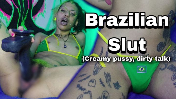 Brazilian Slut