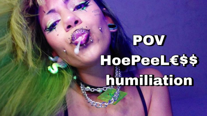 POV HoePeeLess Humiliation