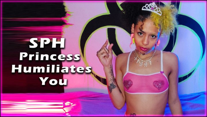 SPH - Princess Humiliates You