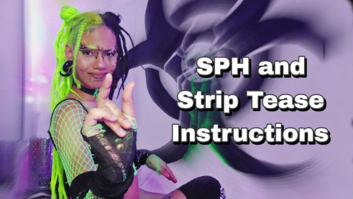 SPH &amp; Strip Tease Instructions