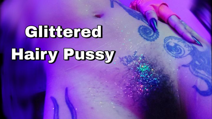 Glittered Hairy Pussy