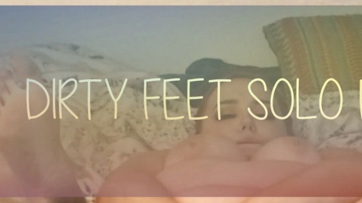 Dirty Feet Solo