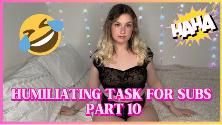 HUMILIATING TASK FOR SUBS - PART 10 new tasks every week