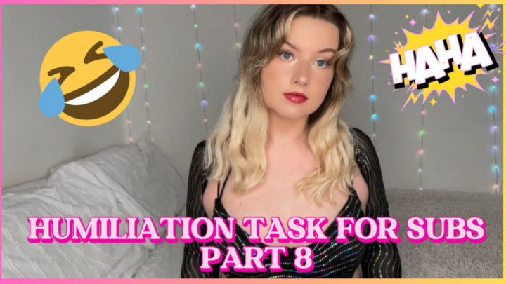 HUMILIATING TASK FOR SUBS - PART 8 new tasks every week