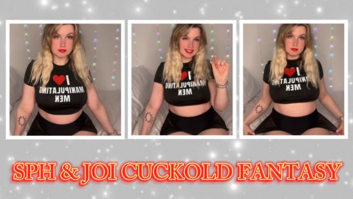 SPH &amp; JOI CUCKOLD FANTASY