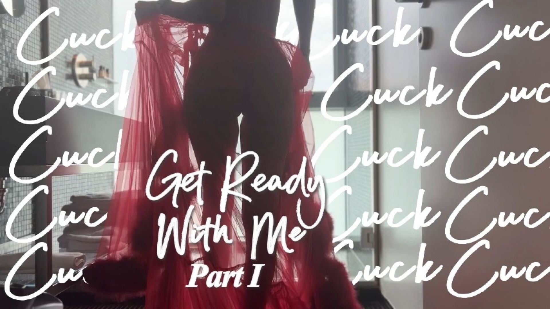 Get Ready With Me: Cuckold Edition Part I