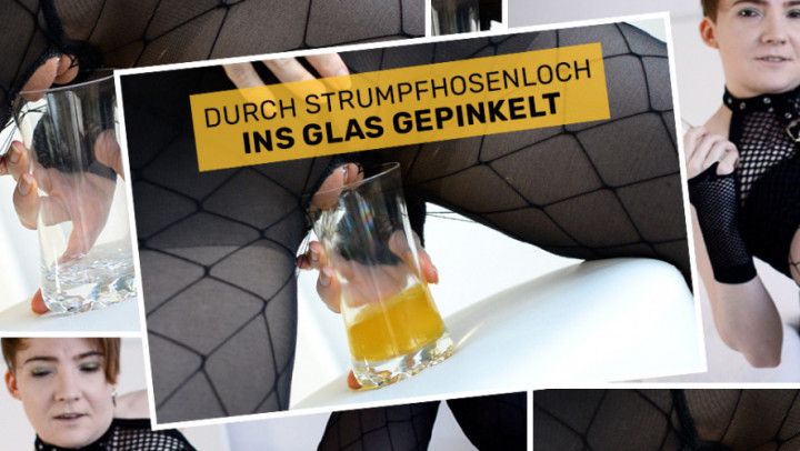 Durch Strumpfhosenloch ins Glas gepinkel