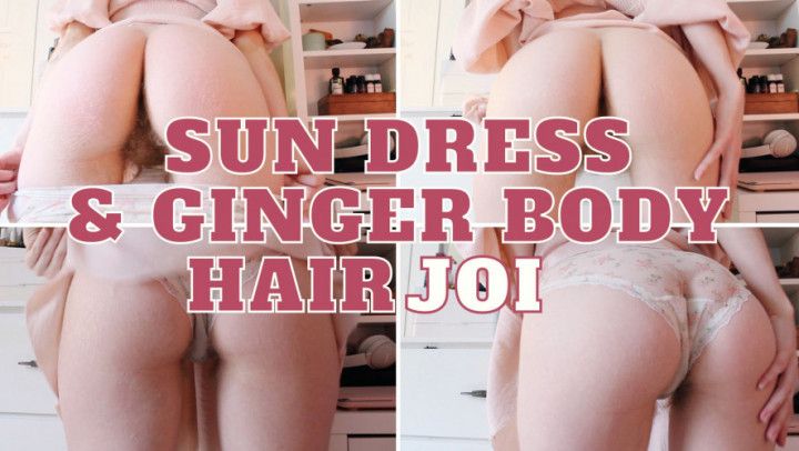 Sun Dress and Ginger Body Hair JOI