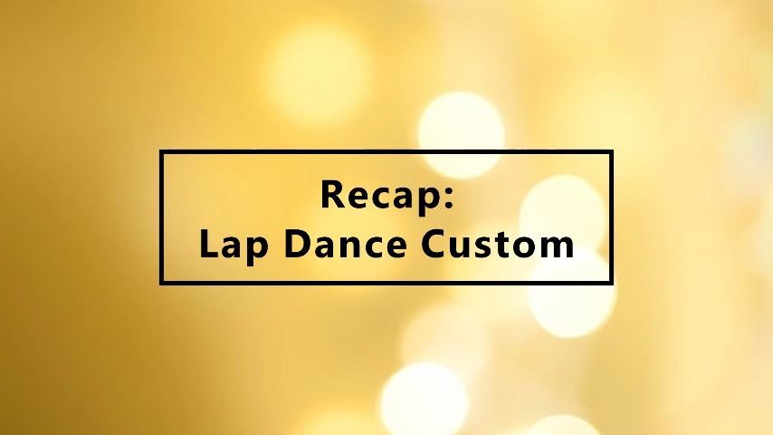 Recap Lap Dance Custom