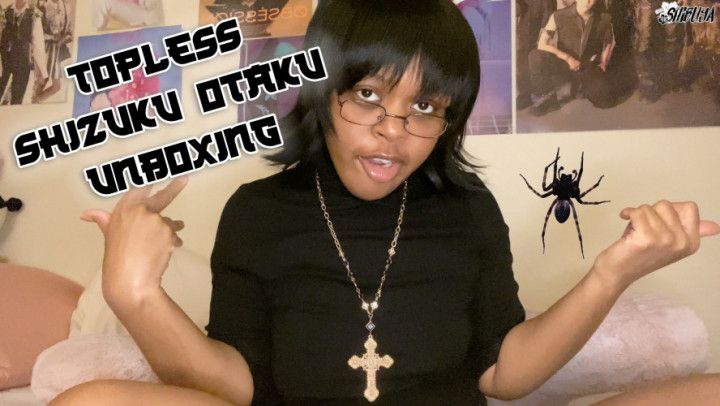 Topless Shizuku Mini Otaku Unboxing