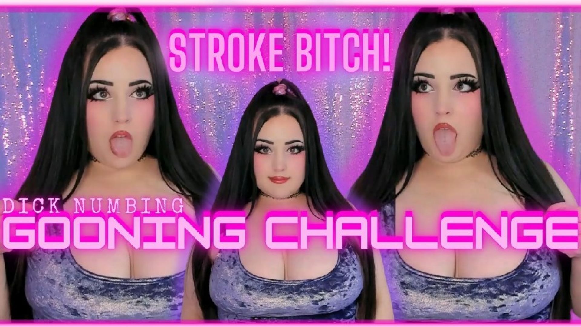 Stroke Bitch! Dick Numbing Gooning Challenge