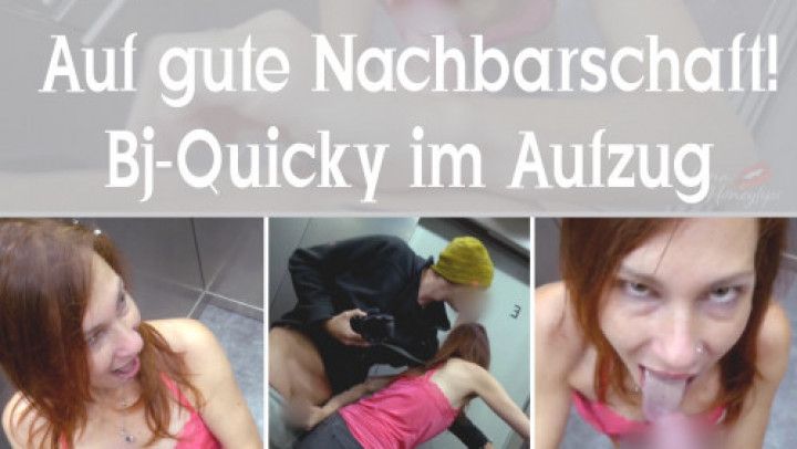 Auf gute Nachbarschaft _ BJ im Aufzug