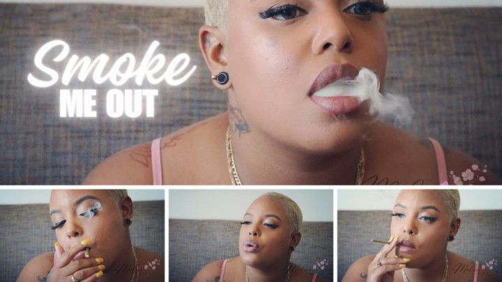 Smoke Me Out