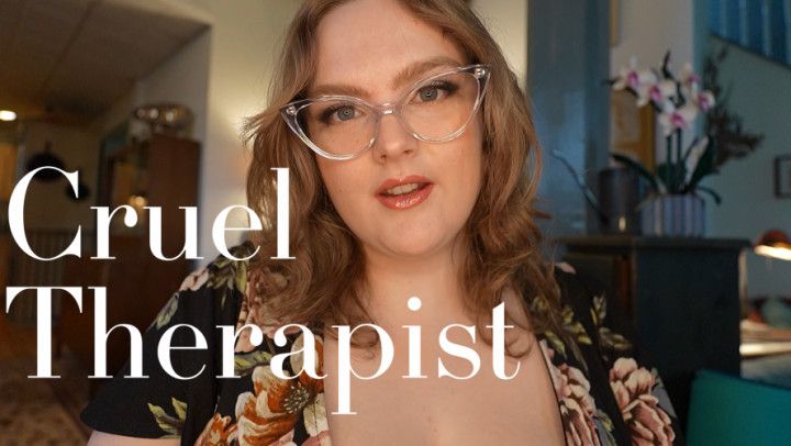 Cruel Therapist Puts You in Your Place