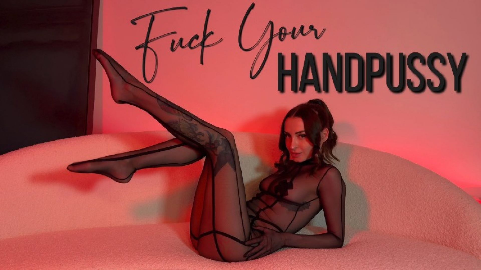 Fuck Your Handpussy