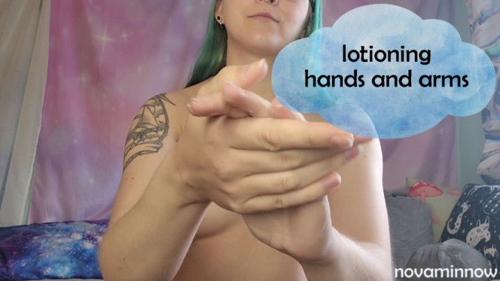 lotioning hands and arms