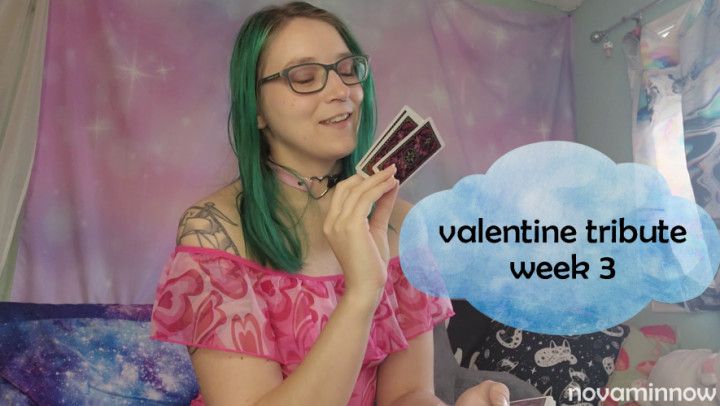 valentine tribute week 3