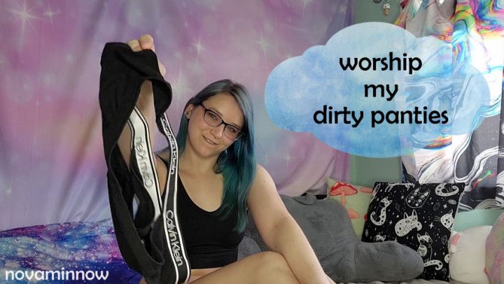 worship my dirty panties