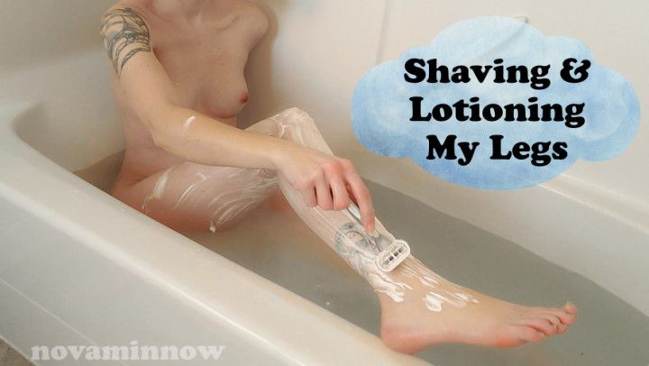 shaving and lotioning my legs