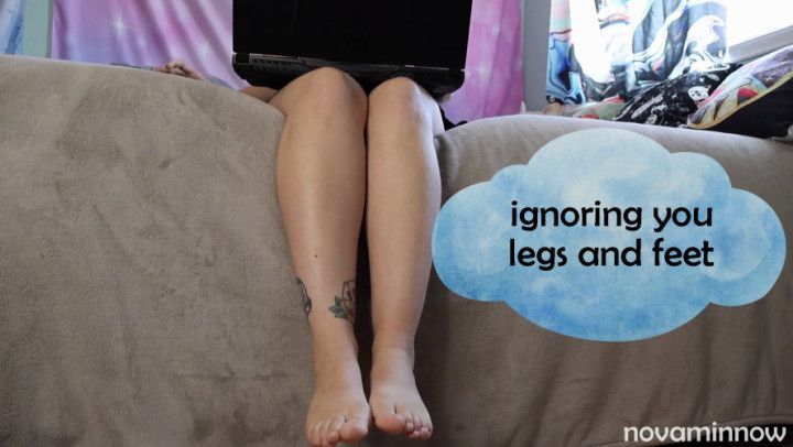 ignoring you legs and feet