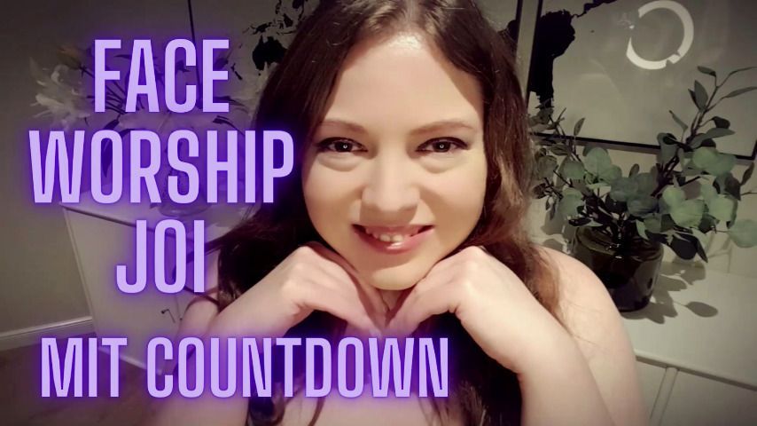 FACE WORSHIP JOI mit COUNTDOWN