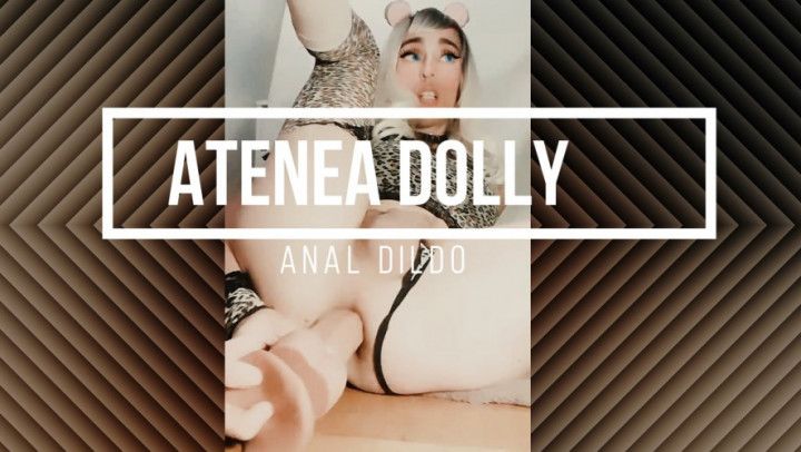 Atenea Dolly - Anal DIldo