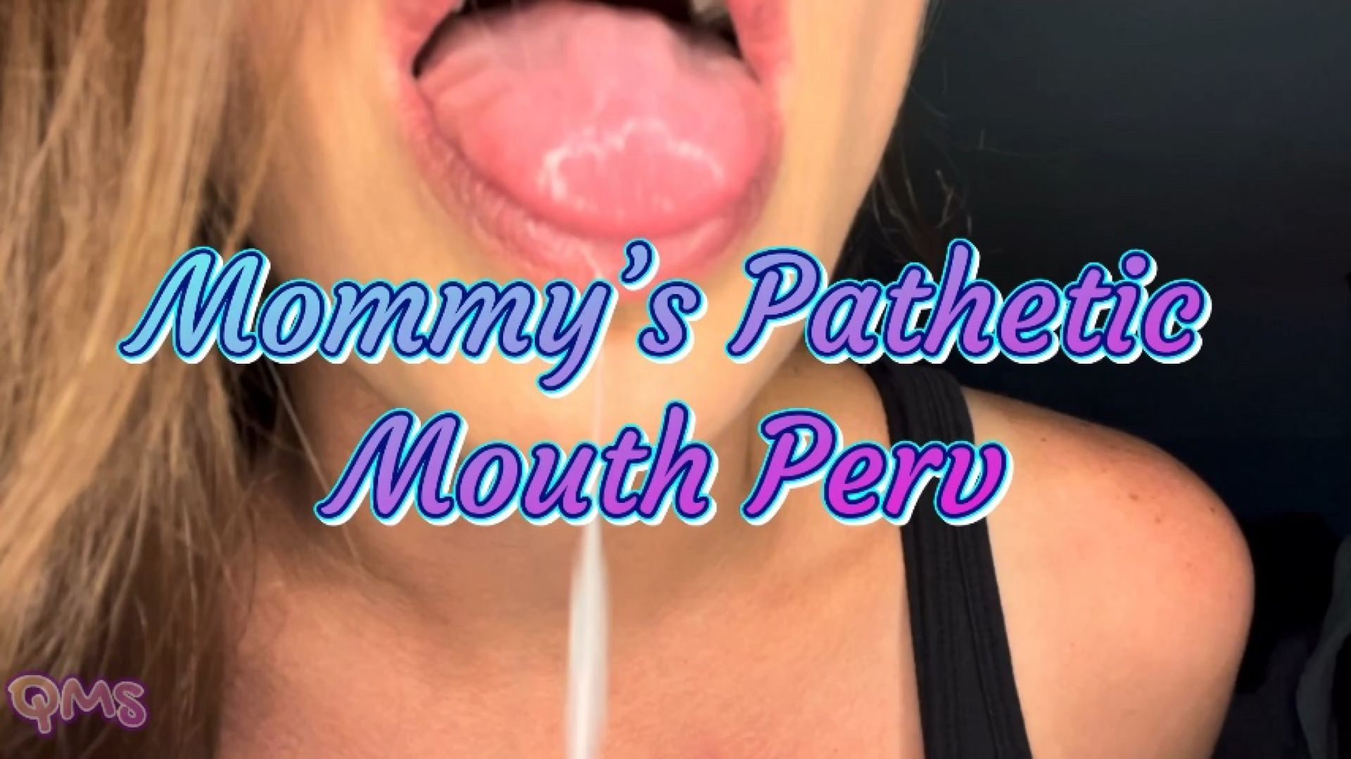 Mommys pathetic mouth perv