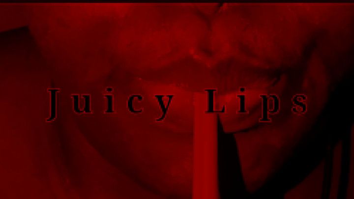 Juicy Lips