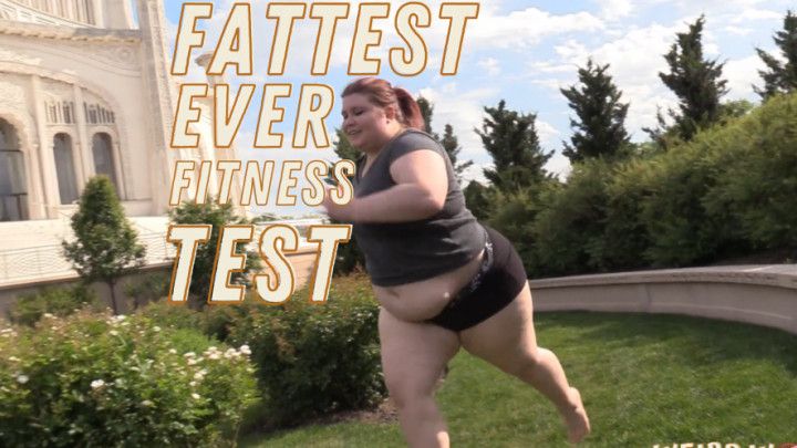 Fattest Ever Fitness Test