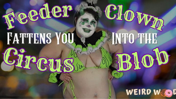 Feeder Clown Fattens You Into a Blob