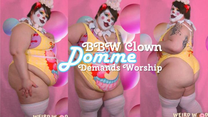 BBW Clown Domme Demands Body Worship