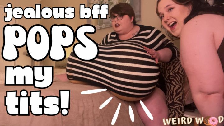 Jealous BFF Pops My Inflatable Tits ft BBW Aria