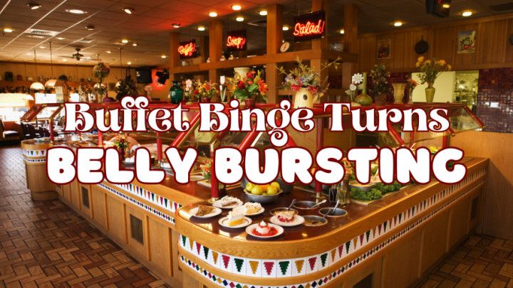 Buffet Binge Turns Belly Expansion &amp; Bursting AUDIO