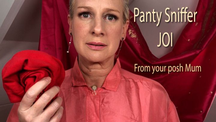 Panty Sniffer JOI from posh mum