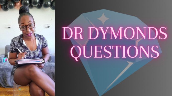 Dr Dymonds Questions