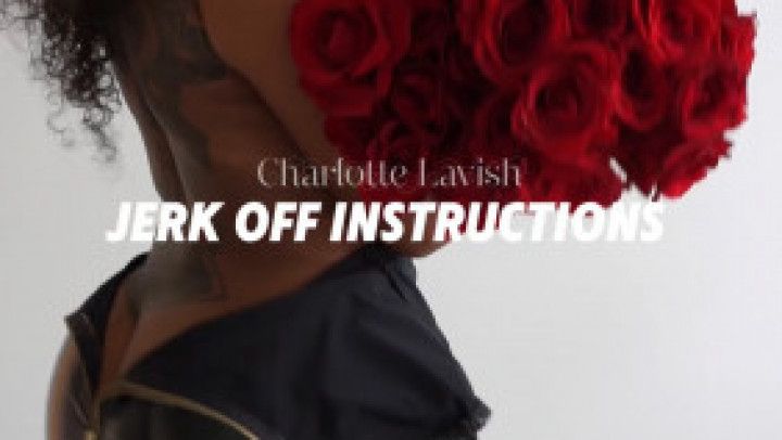 Give Me Roses and Follow My Instructions