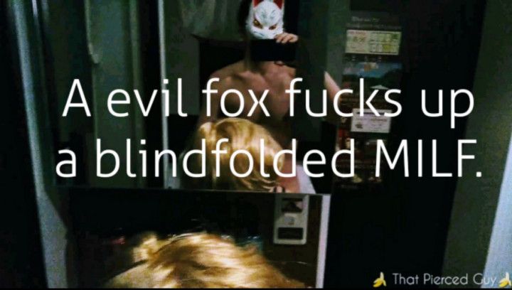 A evil fox fucking a blindfolded MILF