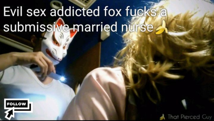 Fox fucks a submissive married nurse