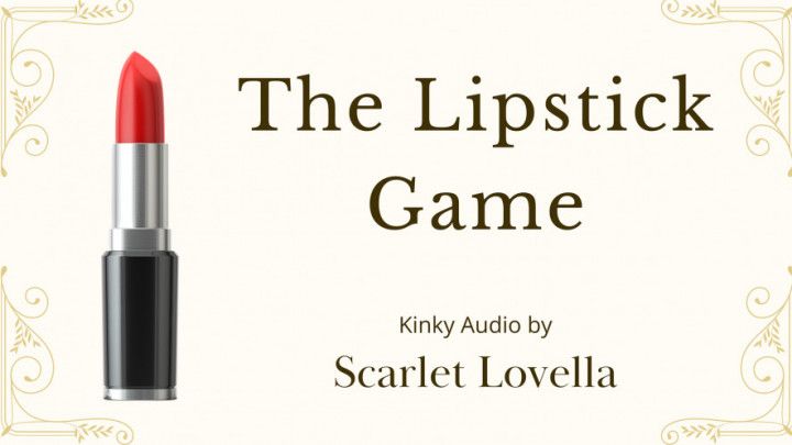 Kinky Audio Story: The Lipstick Game