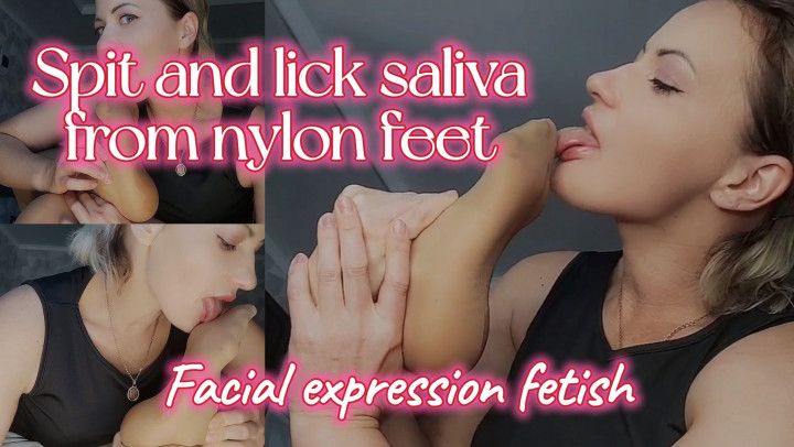 Spit and lick saliva from nylon feet Facial expression fetis