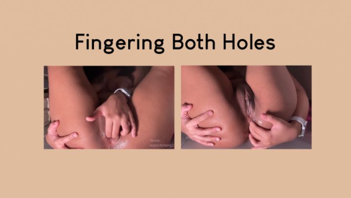 Fingering Both Holes