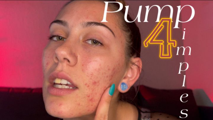 Pump for Pimples