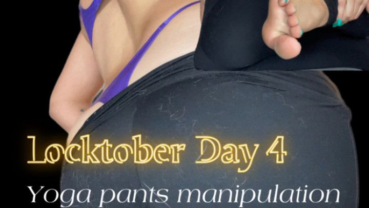 Locktober Day 4: Yoga Pants Manipulation