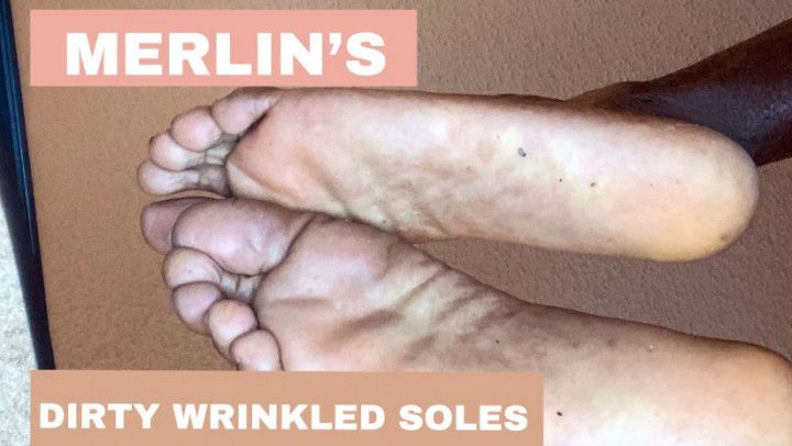 Merlin's Dirty Wrinkled Soles